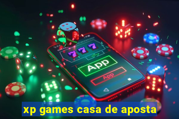 xp games casa de aposta